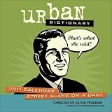 Urban Dictionary: 2011 Day-to-Day Calendar