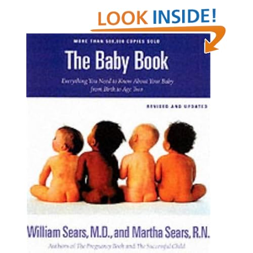 The Baby Book: Everything You Need to Know About Your Baby from Birth to Age Two (Revised and Updated Edition)
