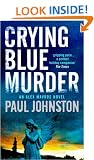 Crying Blue Murder (Book 1 in the Alex Mavros trilogy) (MIRA)