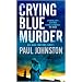 Crying Blue Murder (Book 1 in the Alex Mavros trilogy) (MIRA)
