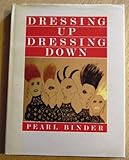 Dressing up, dressing down