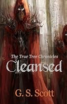 Cleansed (The True Tree Chronicles) (Volume 1)
