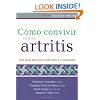Como convivir con su artritis: Una guia para una vida activa y saludable (Spanish Edition)