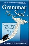 Grammar for the Soul: Using Language for Personal Change