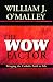 Books : The WOW Factor: Bringing the Catholic Faith to Life