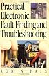 Practical Electronic Fault-Finding and Troubleshooting