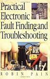 Practical Electronic Fault-Finding and Troubleshooting