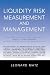 Liquidity Risk Measurement and Management: Base L III And Beyond