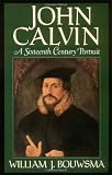 Buy : John Calvin: A Sixteenth-Century Portrait