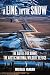 A Line in the Snow: The Battle for ANWR: the Arctic National Wildlife Refuge