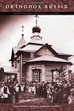 Orthodox Russia: Belief and Practice Under the Tsars