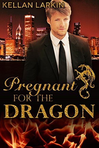 Pregnant for the Dragon: M/M Gay Shifter Mpreg Romance (Dragons of Lake City Book 3)