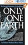Only One Earth: The Care and Maintenance of a Small Planet