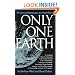 Only One Earth: The Care and Maintenance of a Small Planet