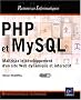 PHP et MySQL : Ma�trisez le d�veloppement d'un site Web dynamique et interactif