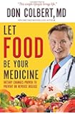 Let Food Be Your Medicine: Dietary Changes Proven to Prevent or Reverse Disease