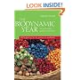 The Biodynamic Year: Increasing Yield, Quality and Flavour - 100 Helpful Tips for the Gardener or Smallholder