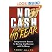 No Cash No Fear: Entrepreneurial Secrets to Starting Any Business with No Money