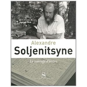 Alexandre Soljenitsyne, le courage d'écrire