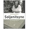Alexandre Soljenitsyne, le courage d'�crire