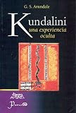 Kundalini. Una experiencia oculta (Spanish Edition)