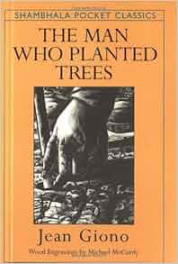 The Man Who Planted Trees: Jean Giono: 9781570625381 ...