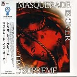 Masquerade Is Over