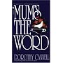 Mum's the Word