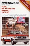 Ford Pick-Ups and Bronco 1987-88: All U.S. and Canadian Models of F-150, F-250, F-350, F-Super Duty, Bronco / 2- and 4-Wheel Drive, Chassis-Cab, Gasoline and Diesel Engines (Chilton Repair Manual)