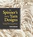 The Spinner's Book of Yarn Designs: Techniques for Creating 80 Yarns