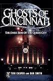 Ghosts of Cincinnati: The Dark Side of the Queen City  (Haunted America)