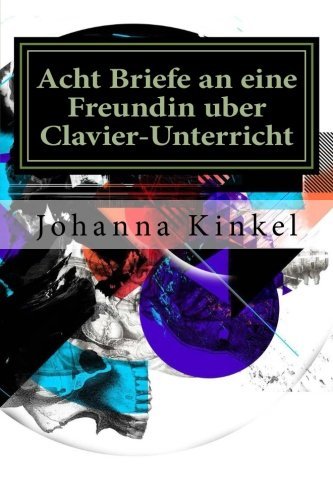 Acht Briefe an eine Freundin uber Clavier-Unterricht