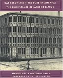 Cast-Iron Architecture in America: The Significance of James Bogardus (Norton Books for Architects and Designers)