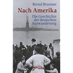 Nach Amerika: Die Geschichte der deutschen Auswanderung
