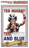 Ted, White and Blue: The Nugent Manifesto