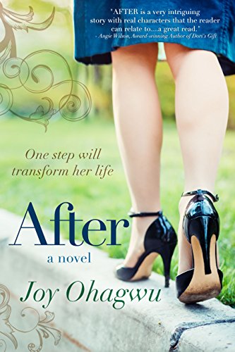 After: An Inspirational Christian Novel( Book #1), by Joy Ohagwu