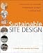 Sustainable Site Design: Criteria, Process, and Case Studies for Integrating Site and Region in Landscape Design