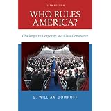 Who Rules America? Challenges to Corporate and Class Dominance