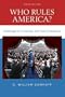 Who Rules America? Challenges to Corporate and Class Dominance