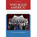 Who Rules America? Challenges to Corporate and Class Dominance