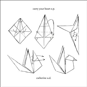 Catherine A.D. - Carry Your Heart EP (2009)