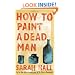 How to Paint a Dead Man