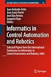 Informatics in control, automation and robotics : selected papers from the International Conference on Informatics in Control, Automation and Robotics 2006