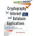 Click here to buy Cryptography for Internet and Database Applications by Nick Galbreath and Nicholas Galbreath.
