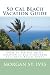 So Cal Beach Vacation Guide: What To See And Do On Vacation In These Southern California Beach Towns