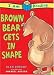 Brown Bear Gets In Shape (I Am Reading)