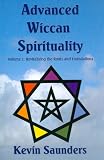 Advanced Wiccan Spirituality: 1