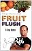 Fruit Flush 3 Day Detox