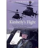 Kimberly's flight : the story of Captain Kimberly Hampton, America's first woman combat pilot killed in battle