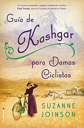 Guía de Kashgar para damas ciclistas (Novela (roca)) (Spanish Edition)